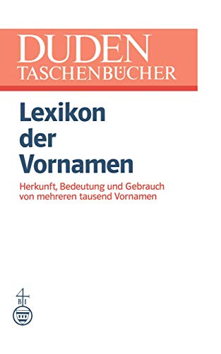 Stock image for Lexikon Der Vornamen: Herkunft, Bedeutung Und Gebrauch Von Mehreren Tausend Vornamen for sale by Chiron Media