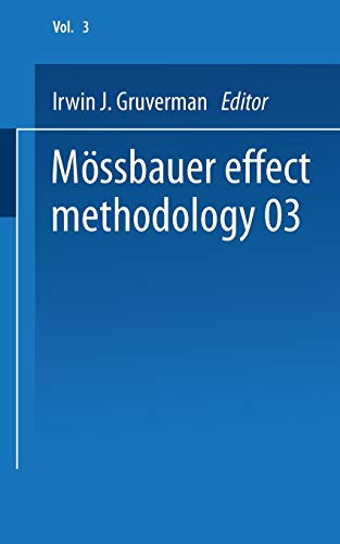 9781475715491: Mossbauer Effect Methodology: Volume 3 Proceedings of the Third Symposium on Mossbauer Effect Methodology New York City, January 29, 1967
