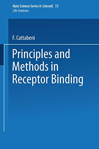 Beispielbild fr Principles and Methods in Receptor Binding (NATO Science Series A:, 72) zum Verkauf von Lucky's Textbooks