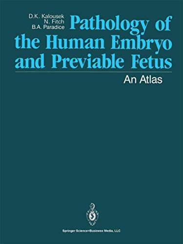 9781475721133: Pathology of the Human Embryo and Previable Fetus: An Atlas