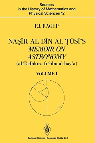 9781475722437: Na R Al-D N Al- S 's Memoir on Astronomy (Al-Tadhkira F CILM Al-Hay'a): Volume I: Introduction, Edition, and Translation: 12 (Sources in the History of Mathematics and Physical Sciences)
