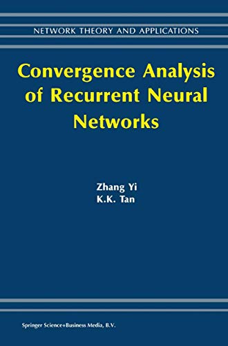 9781475738216: Convergence Analysis of Recurrent Neural Networks: 13