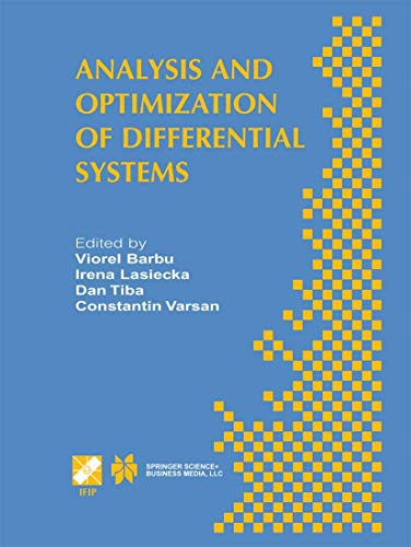 9781475745061: Analysis and Optimization of Differential Systems: IFIP TC7 / WG7.2 International Working Conference on Analysis and Optimization of Differential ... in Information and Communication Technology)