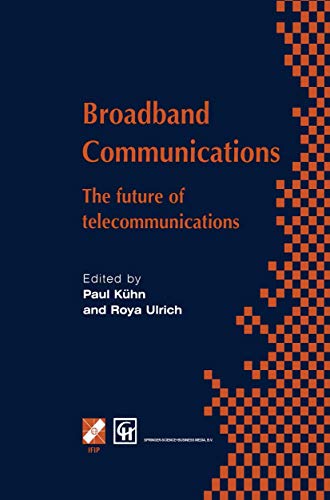 Imagen de archivo de Broadband Communications: The future of telecommunications (IFIP Advances in Information and Communication Technology) a la venta por Revaluation Books