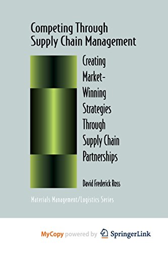 9781475748178: Competing Through Supply Chain Management: Creating Market-Winning Strategies Through Supply Chain Partnerships