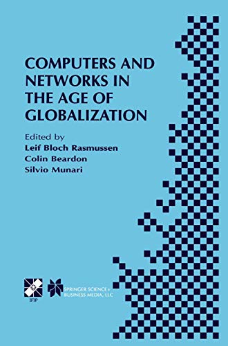 Beispielbild fr Computers and Networks in the Age of Globalization: IFIP TC9 Fifth World Conference on Human Choice and Computers August 25-28, 1998, Geneva, ... in Information and Communication Technology) zum Verkauf von Ria Christie Collections