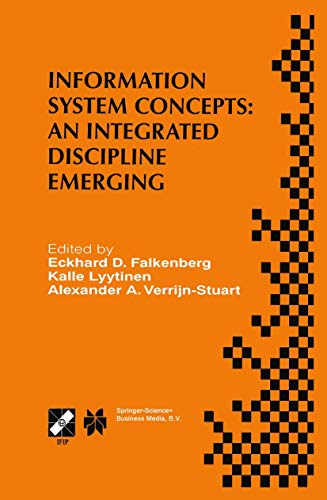 Stock image for Information System Concepts: An Integrated Discipline Emerging: IFIP TC8/WG8.1 International Conference on Information System Concepts: An Integrated . Information and Communication Technology, 36) for sale by Lucky's Textbooks