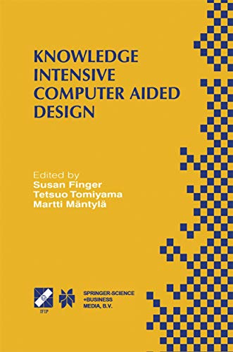 9781475756364: Knowledge Intensive Computer Aided Design: IFIP TC5 WG5.2 Third Workshop on Knowledge Intensive CAD December 1–4, 1998, Tokyo, Japan: 33