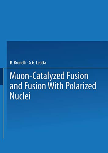9781475759327: Muon-Catalyzed Fusion and Fusion with Polarized Nuclei: 33 (Ettore Majorana International Science Series)