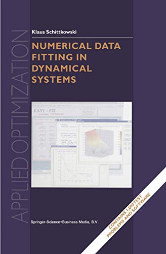 Stock image for Numerical Data Fitting in Dynamical Systems: A Practical Introduction with Applications and Software (Applied Optimization, 77) for sale by GF Books, Inc.