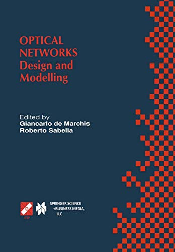 9781475760910: Optical Networks: Design and Modelling / IFIP TC6 Second International Working Conference on Optical Network Design and Modelling (ONDM’98) February ... in Information and Communication Technology)