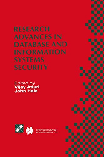 9781475764116: Research Advances in Database and Information Systems Security: IFIP TC11 WG11.3 Thirteenth Working Conference on Database Security July 25–28, 1999, ... Information and Communication Technology, 43)