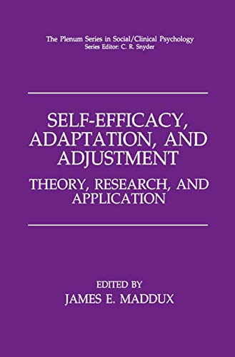 Stock image for Self-Efficacy; Adaptation; and Adjustment : Theory; Research; and Application for sale by Ria Christie Collections