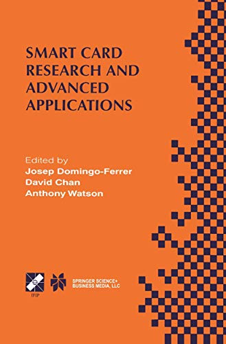 9781475765267: Smart Card Research and Advanced Applications: IFIP TC8 / WG8.8 Fourth Working Conference on Smart Card Research and Advanced Applications September ... in Information and Communication Technology)