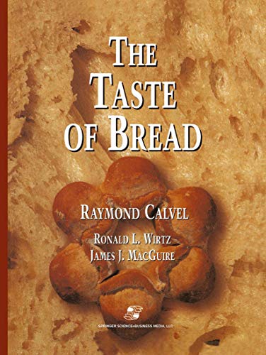 9781475768114: The Taste of Bread: A translation of Le Got du Pain, comment le prserver, comment le retrouver: A Translation of Le Got Du Pain, Comment Le Prserver, Comment Le Retrouver