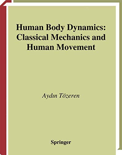 9781475773903: Human Body Dynamics: Classical Mechanics and Human Movement