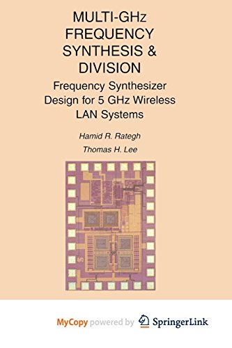 9781475774993: Multi-GHz Frequency Synthesis & Division: Frequency Synthesizer Design for 5 GHz Wireless LAN Systems