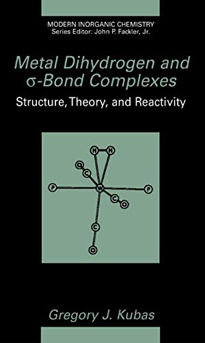 Stock image for Metal Dihydrogen and ?-Bond Complexes (Modern Inorganic Chemistry) for sale by Lucky's Textbooks