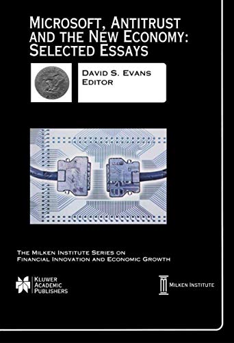 9781475775723: "Microsoft, Antitrust and the New Economy: Selected Essays": 2 (The Milken Institute Series on Financial Innovation and Economic Growth)