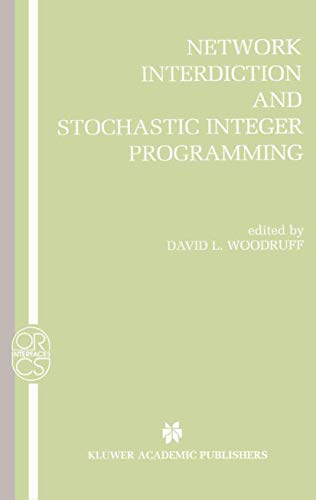 Beispielbild fr Network Interdiction and Stochastic Integer Programming (Operations Research/Computer Science Interfaces Series) zum Verkauf von Ria Christie Collections