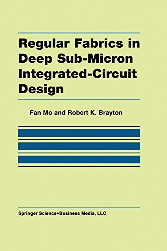 Stock image for Regular Fabrics in Deep Sub-Micron Integrated-Circuit Design for sale by Lucky's Textbooks