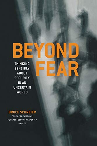 9781475781199: Beyond Fear: Thinking Sensibly About Security In An Uncertain World