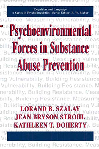 Imagen de archivo de Psychoenvironmental Forces in Substance Abuse Prevention (Cognition and Language: A Series in Psycholinguistics) a la venta por Lucky's Textbooks