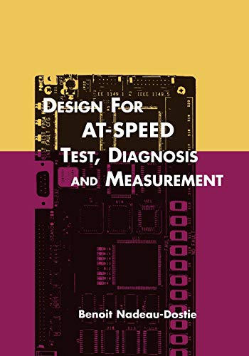 Beispielbild fr Design for AT-Speed Test, Diagnosis and Measurement (Frontiers in Electronic Testing, 15) zum Verkauf von Lucky's Textbooks