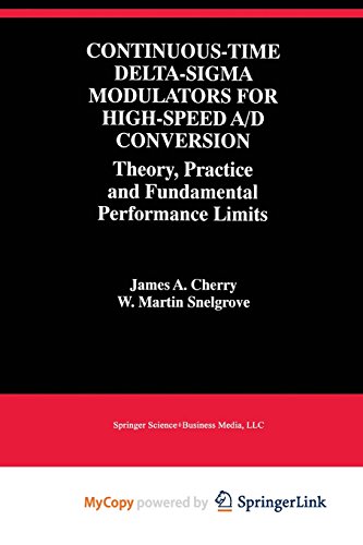 9781475783452: Continuous-Time Delta-Sigma Modulators for High-Speed A/D Conversion: Theory, Practice and Fundamental Performance Limits