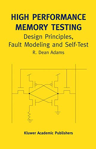 9781475784749: High Performance Memory Testing: Design Principles, Fault Modeling and Self-Test (Frontiers in Electronic Testing)