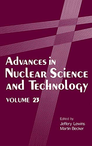 9781475785272: Advances in Nuclear Science and Technology: 23 (Advances in Nuclear Science & Technology)