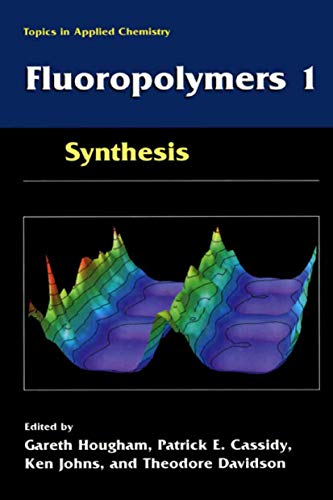 Stock image for Fluoropolymers 1: Synthesis (Topics in Applied Chemistry) for sale by Revaluation Books