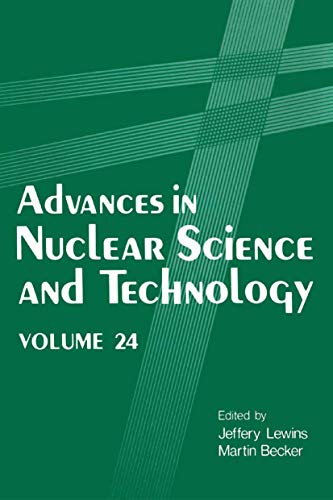 9781475787801: Advances in Nuclear Science and Technology: 24 (Advances in Nuclear Science & Technology)