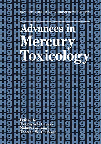 9781475790733: Advances in Mercury Toxicology (Rochester Series on Environmental Toxicity)