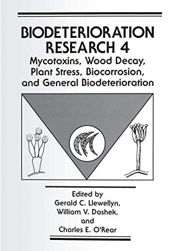 Stock image for Mycotoxins, Wood Decay, Plant Stress, Biocorrosion, and General Biodeterioration (Biodeterioration Research, 4) for sale by Lucky's Textbooks
