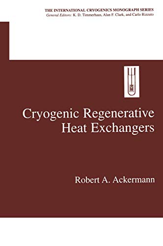 9781475798937: Cryogenic Regenerative Heat Exchangers (International Cryogenics Monograph Series)