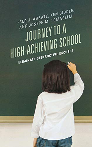 Imagen de archivo de Journey to a High-Achieving School: Eliminate Destructive Excuses a la venta por Ria Christie Collections