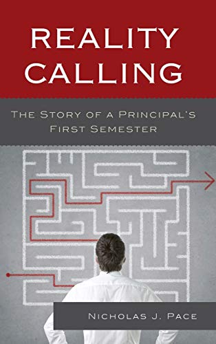 9781475800470: Reality Calling: The Story of a Principal’s First Semester