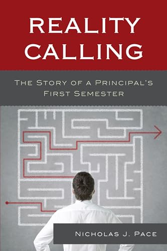 Beispielbild fr Reality Calling: The Story of a Principal  s First Semester zum Verkauf von BooksRun