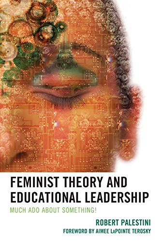 Imagen de archivo de Feminist Theory and Educational Leadership: Much Ado About Something! a la venta por Brook Bookstore