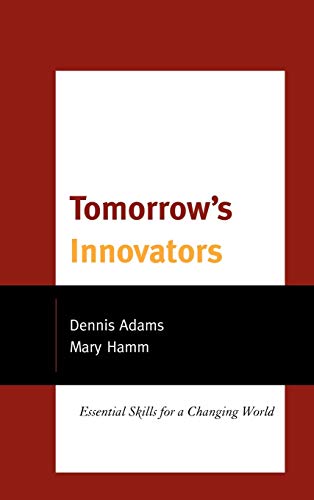 Imagen de archivo de Tomorrows Innovators: Essential Skills for a Changing World a la venta por Michael Lyons