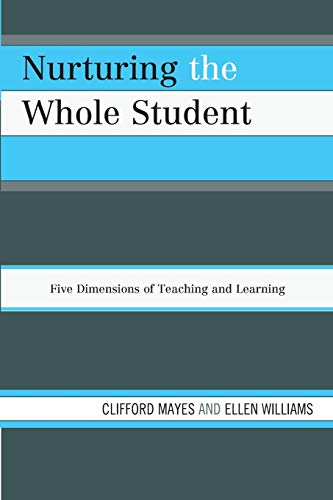 Beispielbild fr Nurturing the Whole Student: Five Dimensions of Teaching and Learning zum Verkauf von ThriftBooks-Dallas