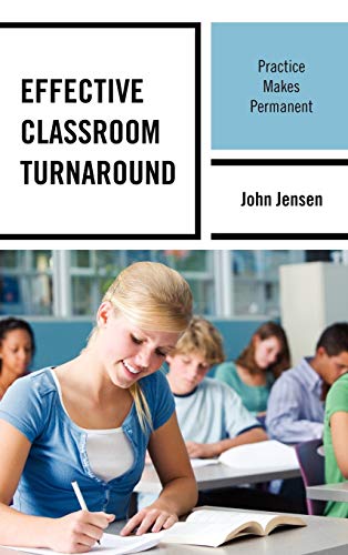 9781475800975: Effective Classroom Turnaround: Practice Makes Permanent