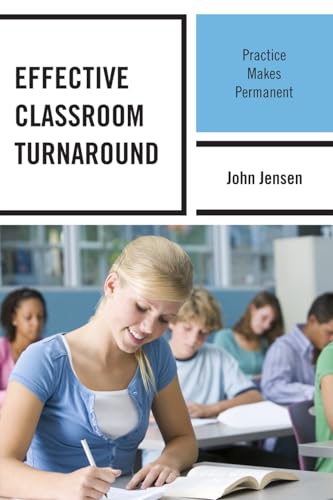 Imagen de archivo de Effective Classroom Turnaround: Practice Makes Permanent a la venta por ThriftBooks-Dallas