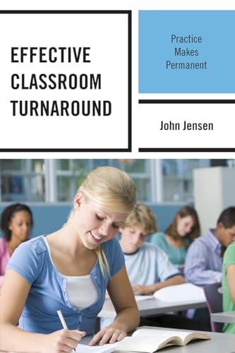 9781475800982: Effective Classroom Turnaround: Practice Makes Permanent