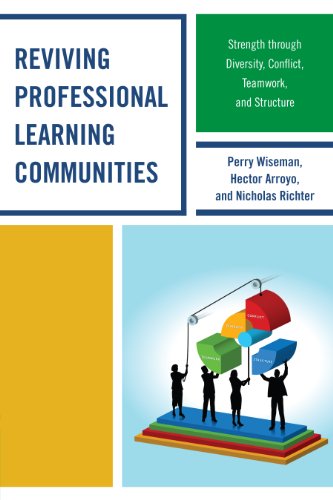 Stock image for Reviving Professional Learning Communities: Strength through Diversity, Conflict, Teamwork, and Structure for sale by Michael Lyons