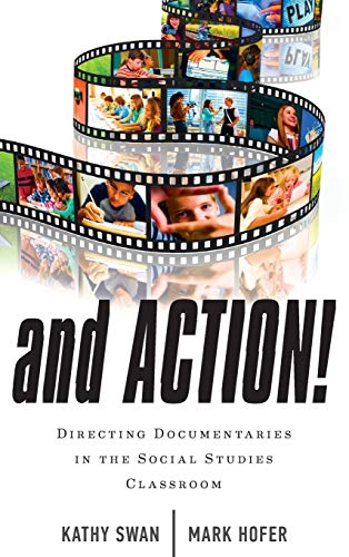 Stock image for And Action!: Directing Documentaries in the Social Studies Classroom for sale by Lucky's Textbooks