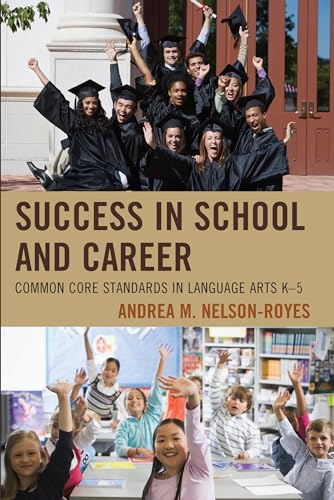 Beispielbild fr Success in School and Career: Common Core Standards in Language Arts K-5 zum Verkauf von Michael Lyons