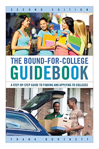 Stock image for The Bound-For-College Guidebook : A Step-By-Step Guide to Finding and Applying to Colleges for sale by Better World Books