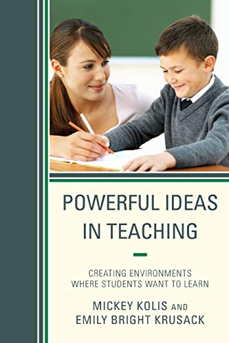 Stock image for Powerful Ideas in Teaching: Creating Environments in which Students Want to Learn for sale by Chiron Media